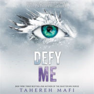 Title: Defy Me (Shatter Me Series #5), Author: Tahereh Mafi