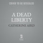 A Dead Liberty (Detective Inspector C. D. Sloan Series #12)