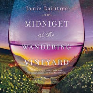 Title: Midnight at the Wandering Vineyard, Author: Jamie Raintree
