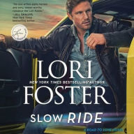 Title: Slow Ride (Road to Love Series #2), Author: Lori Foster