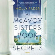 Title: The McAvoy Sisters Book of Secrets, Author: Molly Fader