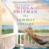 Title: The Summer Cottage, Author: Viola Shipman