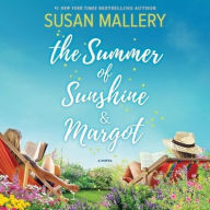 Title: The Summer of Sunshine and Margot, Author: Susan Mallery