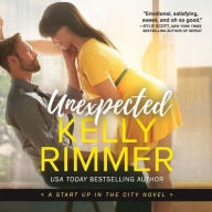 Title: Unexpected (Start Up in the City Series #1), Author: Kelly Rimmer