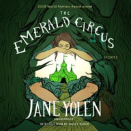 Title: The Emerald Circus, Author: Jane Yolen