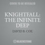 Knightfall: The Infinite Deep
