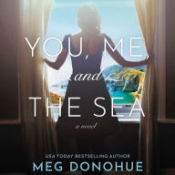 Title: You, Me, and the Sea, Author: Meg Donohue