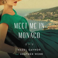 Title: Meet Me in Monaco, Author: Hazel Gaynor