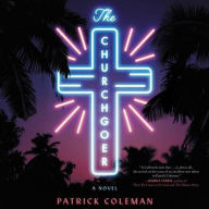 Title: The Churchgoer: A Novel, Author: Patrick Coleman