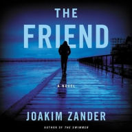 Title: The Friend, Author: Joakim Zander
