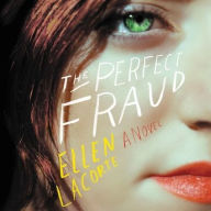 Title: The Perfect Fraud, Author: Ellen LaCorte