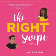 Title: The Right Swipe, Author: Alisha Rai
