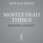 Mostly Dead Things