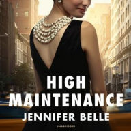 Title: High Maintenance, Author: Jennifer Belle