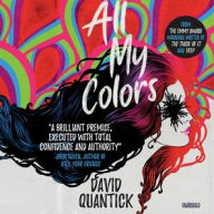 Title: All My Colors, Author: David  Quantick