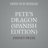 Title: Pete's Dragon (Spanish Edition): La Novela, Author: Disney Press