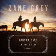 Title: Sunset Pass, Author: Zane Grey