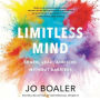 Limitless Mind: Learn, Lead, and Live Without Barriers