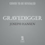 Gravedigger: A Dave Brandstetter Mystery