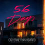 56 Days