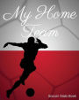 My Home Team: Poland Soccer Stats Book