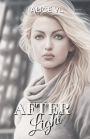 Afterlight: First Light - Half Light - New Light