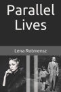 Parallel Lives: The Remarkable Story of a Young Jewish Family Separated by World War II