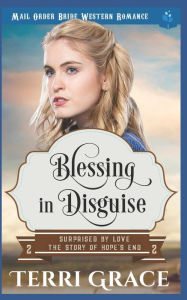 Title: Blessing in Disguise: Mail Order Bride Western Romance, Author: Hero Hearts