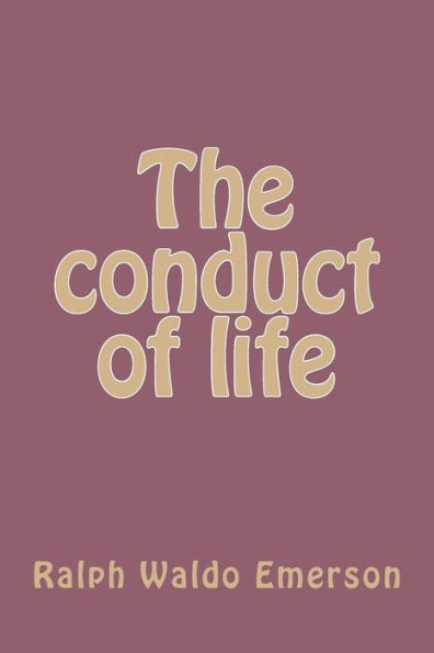 The conduct of life