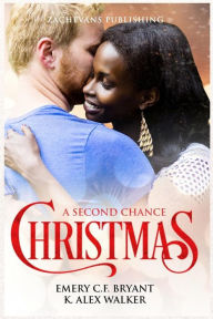 Title: A Second Chance Christmas: An IR Collaboration, Author: K. Alex Walker