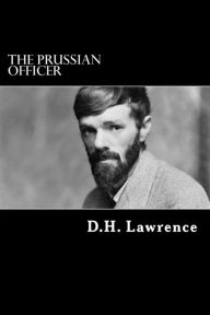 Title: The Prussian Officer, Author: D. H. Lawrence