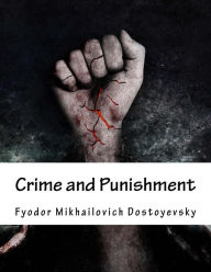 Title: Crime and Punishment, Author: Fyodor Mikhailovich Dostoyevsky