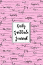 Gratitude Journal Inspiring Handwritten Words 9: Daily Gratitude Journal, 100 Plus Lined Pages With Two Days Per Page, Start Each Day With A Grateful Heart.