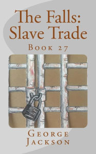 Title: The Falls: Slave Trade: Book 27, Author: George Jackson Sir