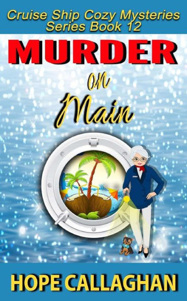 Murder on Main: A Cruise Ship Cozy Mystery