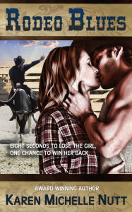 Title: Rodeo Blues, Author: Karen Michelle Nutt