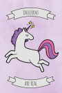 Unicorns are Real: 6x9in journal, 120 pages, unicorn themed lined notebook, diary, journal