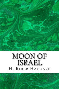 Title: Moon of Israel, Author: H. Rider Haggard
