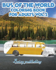 Title: Bus Of The World Coloring book for Adults vol.2, Author: Baizy Pubshing