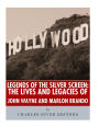 Legends of the Silver Screen: The Lives and Legacies of John Wayne and Marlon Brando