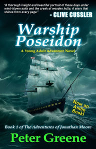 Title: Warship Poseidon: Book 1 of The Adventures of Jonathan Moore, Author: Peter Greene ACT