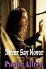 Never Say Never: a collection of poems