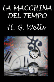 Title: La macchina del tempo, Author: H. G. Wells