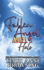 Title: Angel's Halo: Fallen Angel, Author: Terri Anne Browning
