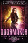 Doormaker: Tower of Shadows (Book 2)
