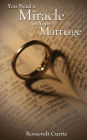 You Need a Miracle in Your Marriage