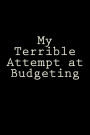 My Terrible Attempt at Budgeting: Blank Lined Journal