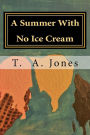 A Summer With No Ice Cream