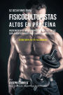 52 Desayunos para Fisicoculturistas Altos en Prote�na: Incremente M�sculos R�pidamente sin Pastillas, Suplementos o Barras Proteicas