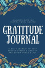 Gratitude Journal: A Daily 5 Question, 5 Minute Journal: A Daily Journal, Gratitude Book to Help Reduce Stress and Anxiety and Obtain Peace and Joy